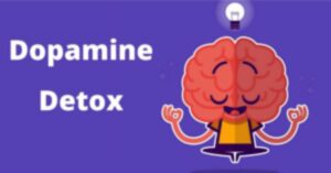 Dopamine Detox | Ways For Dopamine Detox