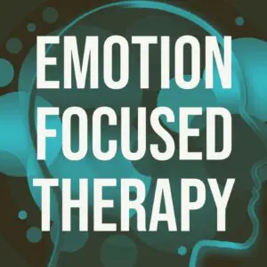 Emotion-Focused Therapy