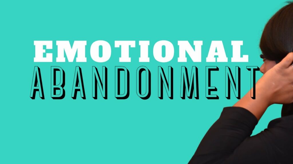 Emotional Abandonment Types Symptoms Causes Treatment