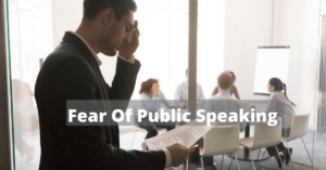 Fear Of Public Speaking