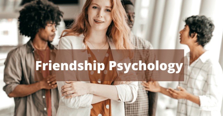 Friendship Psychology: What Is It?