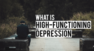 High Functioning Depression 