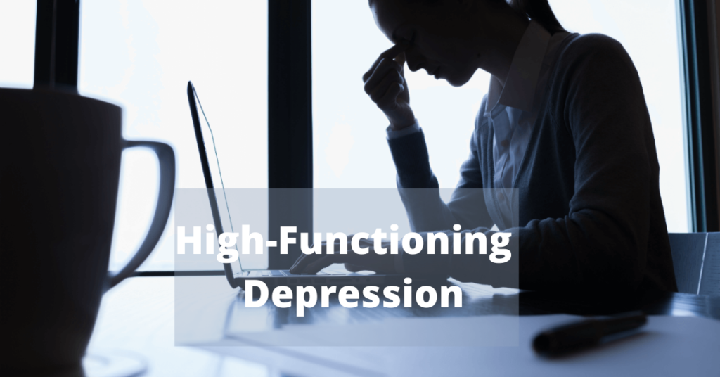High Functioning Depression | Understanding High Functioning Depression