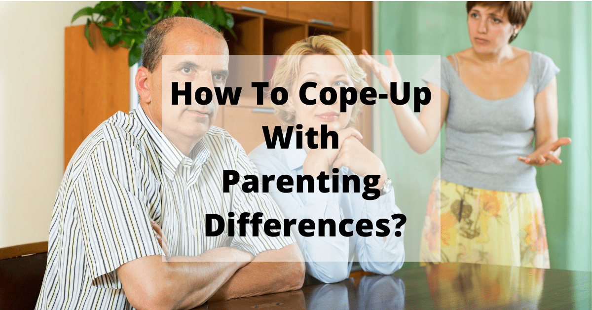 How To Cope-Up With Parenting Differences?