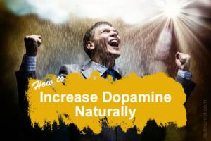 How To Increase Dopamine Naturally?