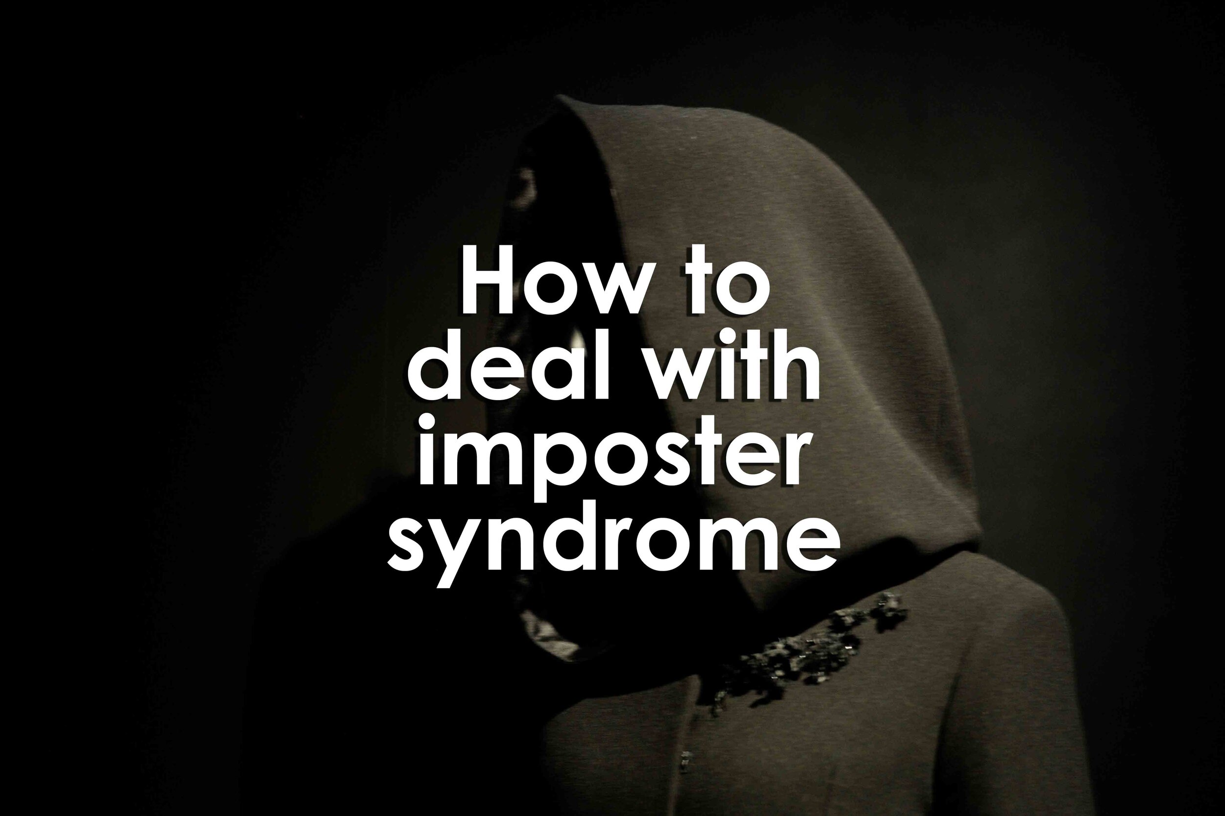 How to Deal With Imposter Syndrome