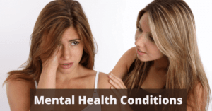 Mental Health Conditions