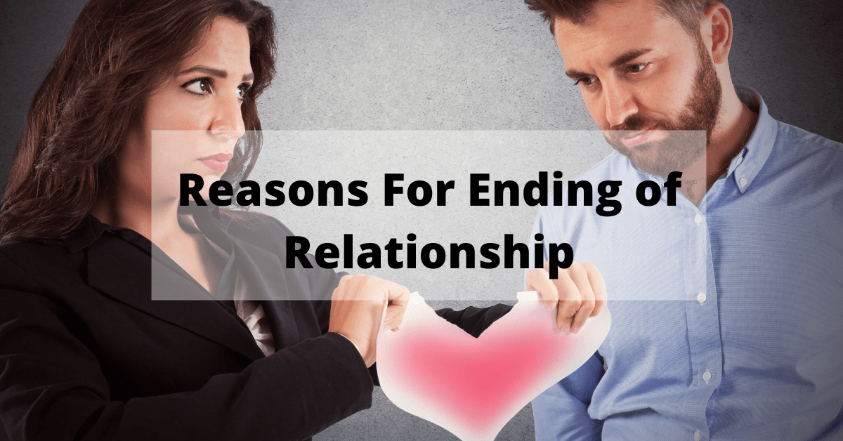 Reasons For Ending of Relationship