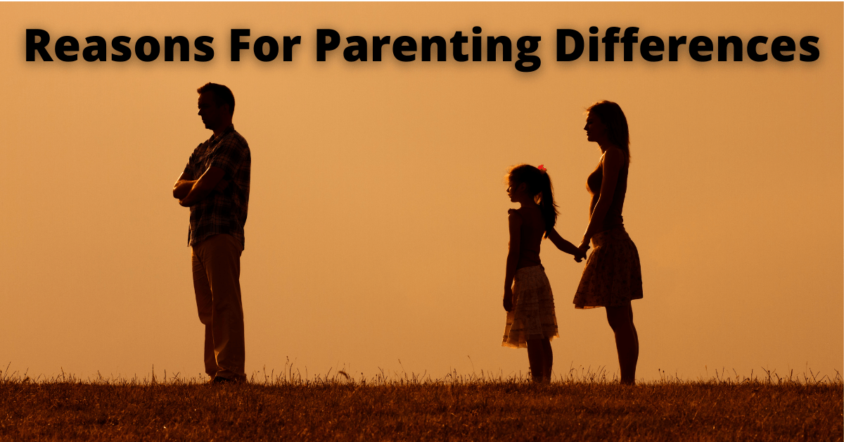 Reasons For Parenting Differences