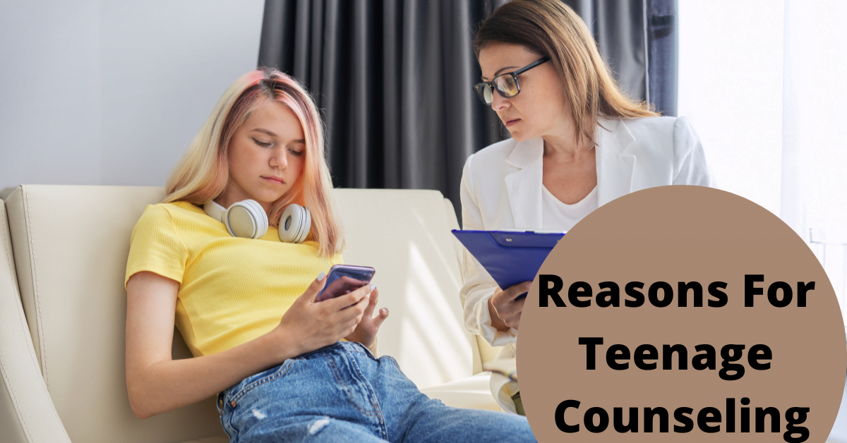 Reasons For Teenage Counseling