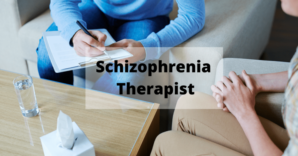 Schizophrenia Therapist | Top 12 Schizophrenia Therapist