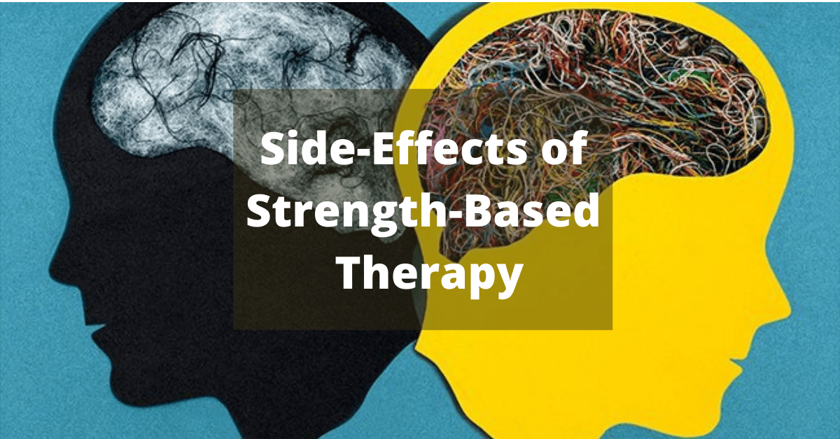 Side-Effects of Strength-Based Therapy