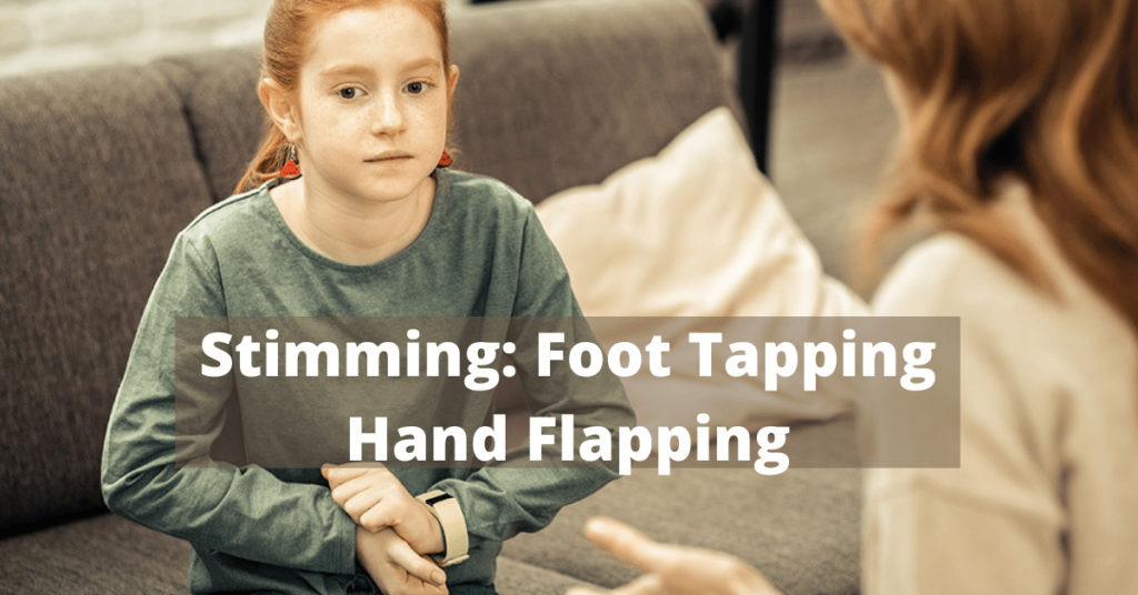 Stimming Foot Tapping Hand Flapping