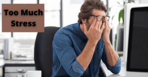Too Much Stress | Coping-Up With Too Much Stress