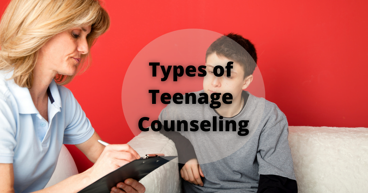 Types of Teenage Counseling