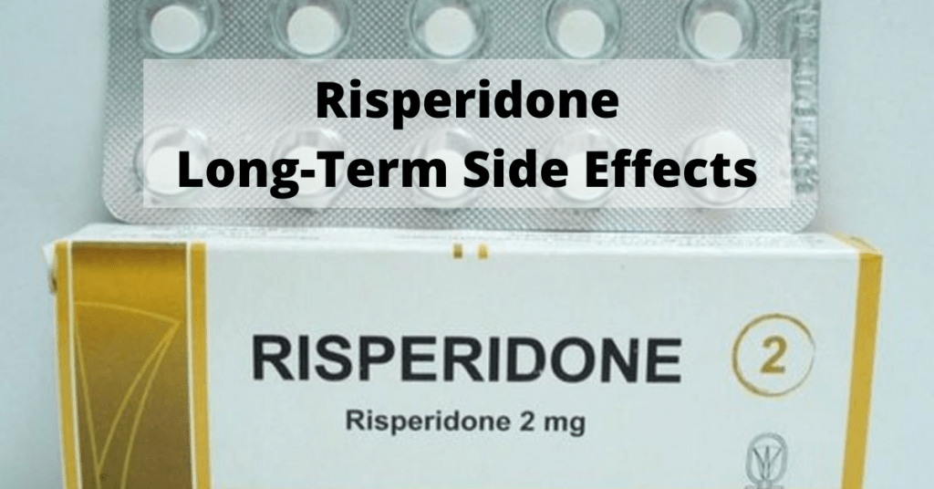 Risperidone Long-Term Side Effects