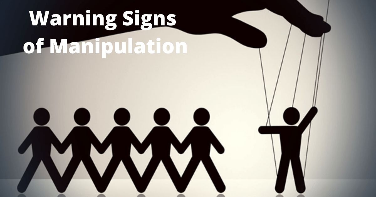 Manipulation Signs: 6 Warning Signs Of Manipulation