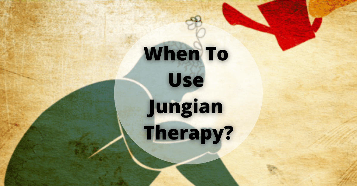 When To Use Jungian Therapy?