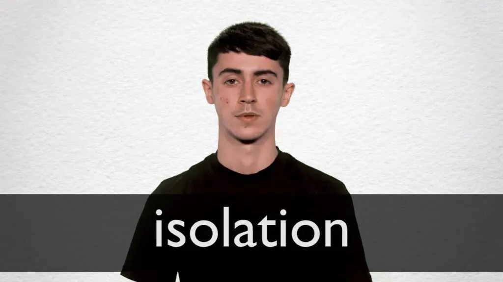 isolation