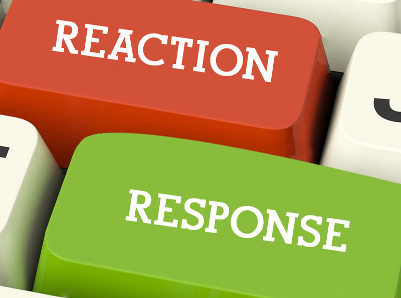 reaction vs response