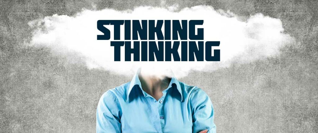 Stinking Thinking Meaning Causes Types Impact And More