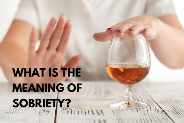 Sobriety: Meaning, Benefits, Risks And Tips For Management