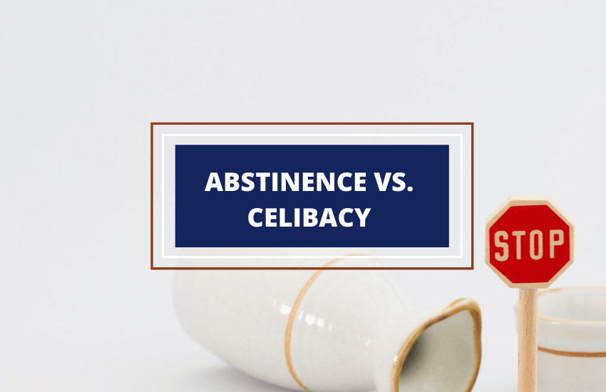 Abstinence vs Celibacy