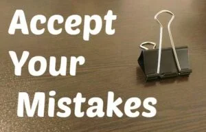 Accept Your Mistakes