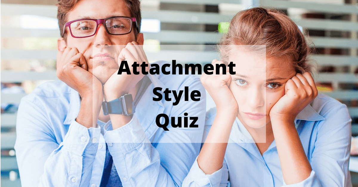 Attachment Style Quiz Types, Benefits, How to Take & More