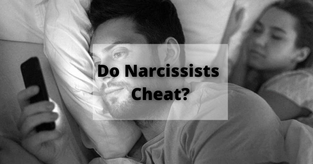 Do Narcissists Cheat? | Signs That Narcissist Is Cheating