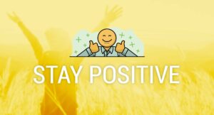 How To Stay Positive?