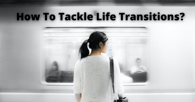 Life Transitions: Types, Benefits, Negative Effects & More