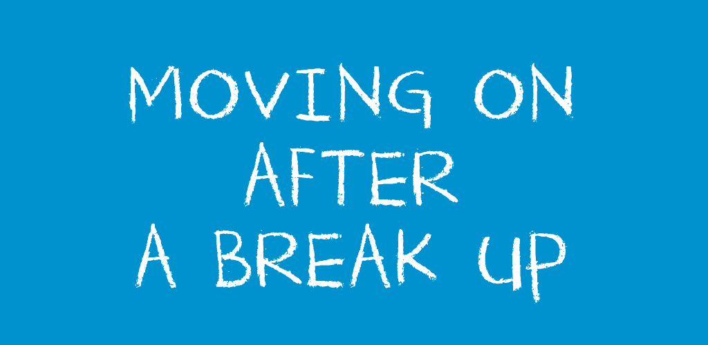 Moving On After Break-Up
