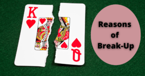 Reasons To Break-Up | Tips To Move On From Break-Up