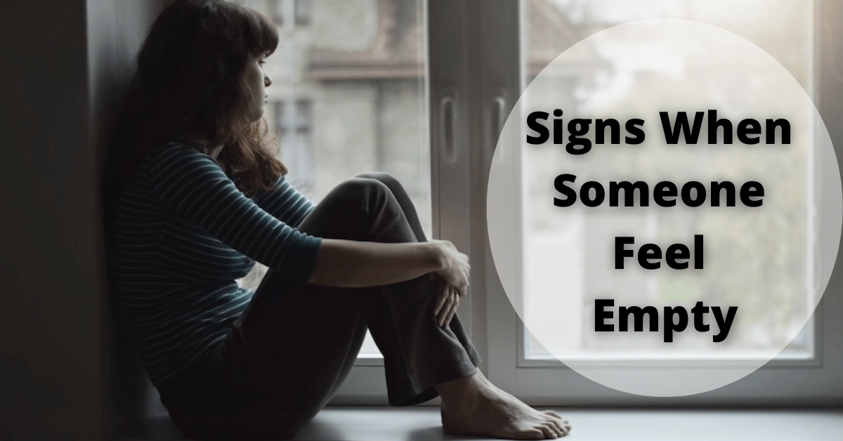 Signs When Someone Feel Empty