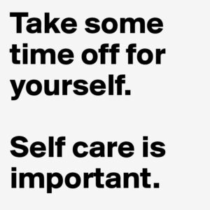 Take Some Time For Yourself