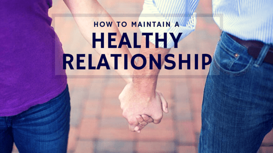 Tips To Maintain Healthy Relationship