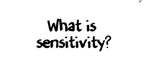 What Is Sensitivity?