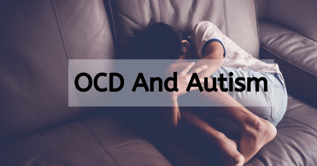OCD And Autism