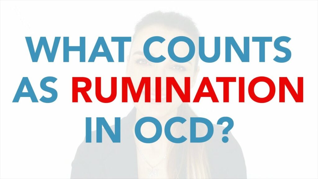 Rumination in OCD: What You Need to Know