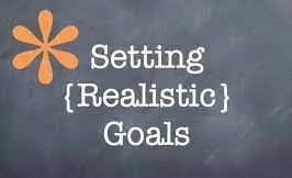 Set realistic goals