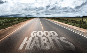 developing good habits