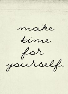 Make time for yourself