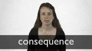 What Are The Consequences Of It?