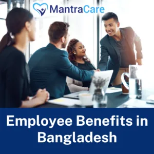 Employee Benefits in Bangladesh