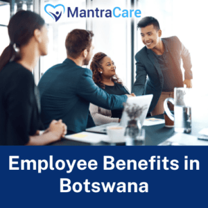 Employee Benefits in Botswana