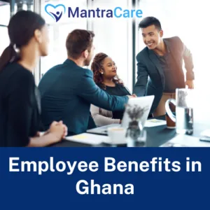 Employee Benefits in Ghana