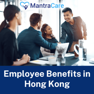 Employee Benefits in Hong Kong