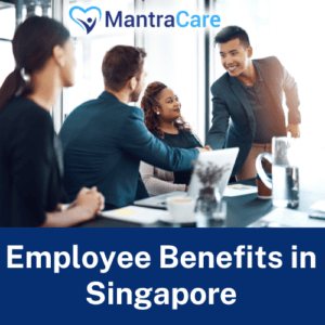 Employee Benefits in Singapore