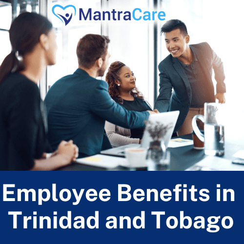 Employee Benefits in Trinidad and Tobago